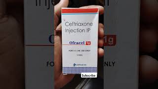 Ceftriaxone injectionOfracel injectionबुखार ठंड का इंजेक्शनCeftriaxone 1gm injection use in hindi [upl. by Arotal761]