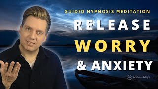 Hypnosis for Releasing Subconscious Worry amp Anxiety [upl. by Morie]