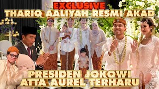 THARIQ AALIYAH SAH MENIKAH ATTA AUREL PRESIDEN JOKOWI TERHARU [upl. by Arrad]