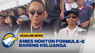 FormulaE Digelar Anies Ikut Nonton [upl. by Cressi788]