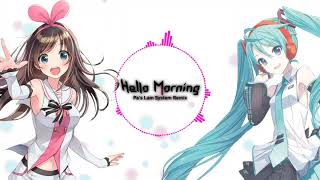 Kizuna AI amp Hatsune Miku  Hello Morning Pas Lam System Remix [upl. by Eileen667]