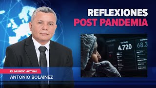 Reflexiones Post Pandemia —AntonioBolainez® [upl. by Heid]