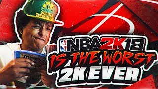 NBA 2K18 THE WORST 2K OF ALL TIME [upl. by Morly]