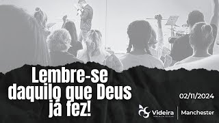 Lembrese daquilo que Deus já fez 02112024 [upl. by Anomahs901]