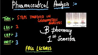 Steps Involved In Gravimetric Analysis  Pharmaceutical Analysis  B PHARMACY 1ST SEMESTER [upl. by Junie]