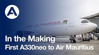 In the Making First A330neo to Air Mauritius [upl. by Shumway]