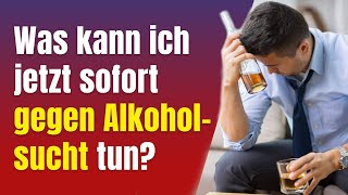 Was kann ich jetzt sofort gegen meine Alkoholsucht tun alkoholiker trinken [upl. by Ardnuhsed366]