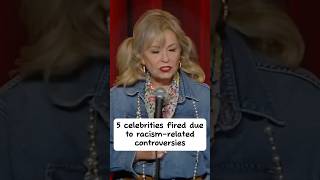 5 Celebrities Fired Over RacismRelated Controversies RacismControversies CelebrityScandals [upl. by Naujuj]