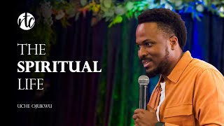 The Spiritual Life  Uche Ojukwu [upl. by Junius]