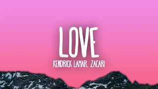 Kendrick Lamar Zacari  LOVE [upl. by Amadeo]