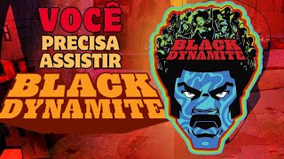 INDICAÇÃO DE ANIMAÇÃO BLACK DYNAMITE O ANTIHERÓI E GUARDIÃO DA COMUNIDADE NEGRA [upl. by Swithbart848]