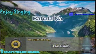 Bahala Na  Kenaniah Karaoke [upl. by Kcirderfla]