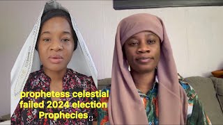 prophetess celestial failed 2024 election Prophecies [upl. by Nosreip]