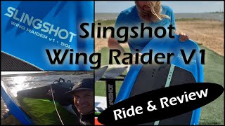 Slingshot WingRaider Wingfoil Board Ride and Review [upl. by Horatius]