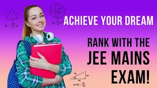 Achieve Your Dream Rank with the JEE Mains Exam  JEE MAINS EXAM 2025 JEEMains2024 [upl. by Ahsein]