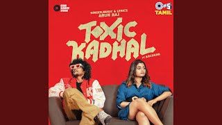 Toxic Kadhal [upl. by Bowerman]