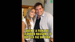 Quem e a filha de Leandro Hassum e o que ela faz da vida [upl. by Pike]