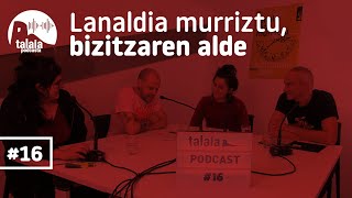 Talaia podcasta 16  Lanaldia murriztu bizitzaren alde [upl. by Branch]