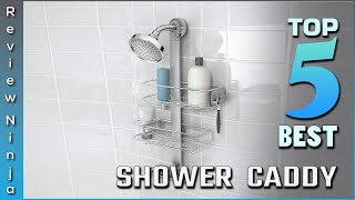 Top 5 Best Shower Caddy Review In 2022 [upl. by Aipotu]