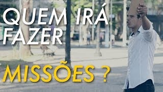 Quem Quer Fazer Missões [upl. by Eilra]