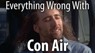 Everything Wrong With Con Air In 18 Minutes Or Less [upl. by Yorztif]