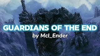 MclEnder  Ther Guardians of the end Slowed  Reverb [upl. by Wilburn]