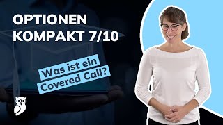 Optionen einfach erklärt 710 Was ist ein Covered Call [upl. by Obellia]