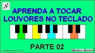 Aprenda Louvores no Teclado  Parte 02 [upl. by Nema]