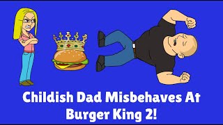 Childish Dad Misbehaves At Burger King 2 [upl. by Ros]