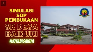 SIMULASI SOP PEMBUKAAN SEKOLAH KEBANGSAAN DESA BAIDURI [upl. by Kenlee]