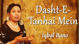 Best of Iqbal Bano  An Evening With Iqbal Bano Vol1  DashtETanhai Mein [upl. by Latterll]