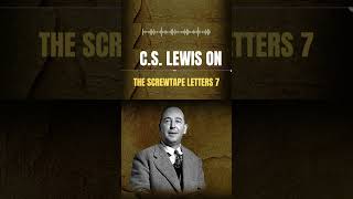 Lewiss Timeless Wisdom  CS Lewis on The Screwtape letters 7 [upl. by Mosier]