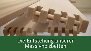 So entstehen Massivholzbetten vom Profi  Produktionsvideo [upl. by Indys630]