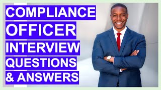 COMPLIANCE INTERVIEW Questions and ANSWERS Compliance Officer and Manager Job Positions [upl. by Kceb248]