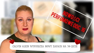 NOWOŚCI PERFUMOWE ODC 16🛍️ CALVIN KLEIN WYPUSZCZA NOWY ZAPACH NA 30LECIE [upl. by Island631]