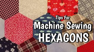 Machine Sewing Hexagons  Tips That Make it Easy by Lisa Capen Quilts [upl. by Rube551]