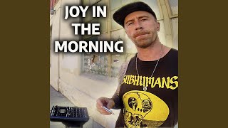 Joy in the Morning [upl. by Jaynell]