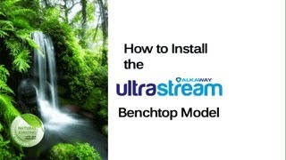 UltraStream by AlkaWay Benchtop Installation [upl. by Gustin]