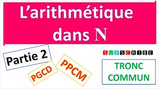 larithmétique dans N partie 2tronccommun [upl. by Nauqet316]