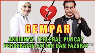 GEMPAR‼️ AKHIRNYA TERLERAI JUGA PUNCA PERCERAIAN ⁉️ FATTAH DAN FAZURA ‼️😱💔 [upl. by Aiza]