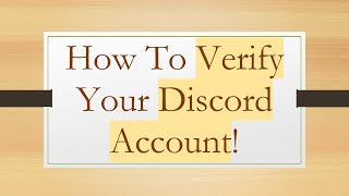 How To Verify Your Discord Account [upl. by Jeromy541]