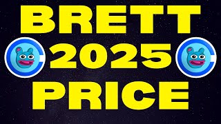 BRETT 2025 Price Targets UPDATED  BRETT Price Prediction amp Brett Explained [upl. by Airdnassac]