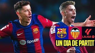 FC BARCELONA 4 vs 2 VALENCIA  HATTRICK SEALS COMEBACK WIN  Un Dia De Partit Episode 15 🔥🔥 [upl. by Chas632]