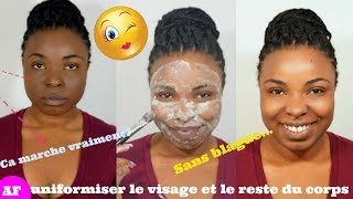 VISAGE PLUS NOIR QUE LE CORPS UNIFORMISE ET CLARIFIE TA PEAU [upl. by Aiekal]