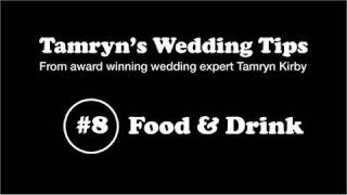 Tamryns Wedding Tip 8 Food amp Drink mov [upl. by Noitsirhc]