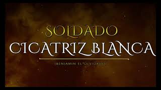 Cicatriz Blanca el soldado olvido [upl. by Mccord847]