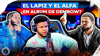 ¿EL ALFA “EL JEFE Y LAPIZ CONCIENTE GRABAN DEMBOW JUNTOS  ANUNCIAN ÁLBUM DE DEMBOW MAS ESPERADO [upl. by Nami824]