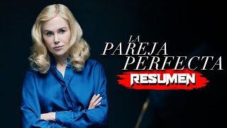 LA PAREJA PERFECTA 2024  RESUMEN en 13 MINUTOS [upl. by Schwing]