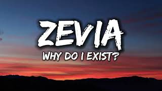 Zavia  why do i exist Lyrics [upl. by Nedlog]