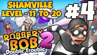 Robbery Bob 2  Shamville Level 1120 Gameplay Video  Part 4 iOS Android [upl. by Ransome]